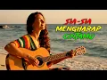 SIA SIA MENGHARAP CINTAMU - Reggae Version ( Cover ) Vibes Island Relaxing Slow Beat