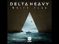 White Flag VIP - Delta Heavy