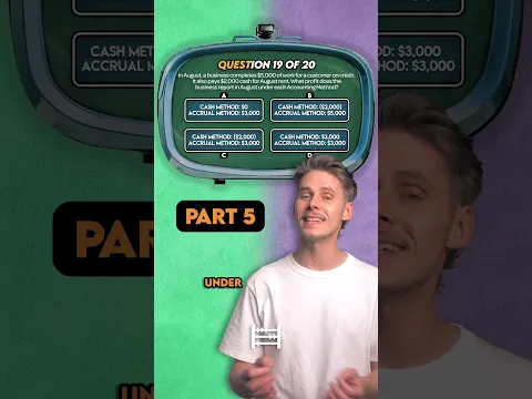 Cash vs Accrual Methods Quiz (Part 5 of 6)