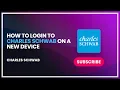 How to Login to Charles Schwab on a New Device