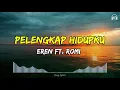 Download Lagu Eren feat.Romi - Pelengkap Hidupku (Perubahan) | Lirik Lagu