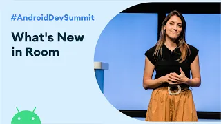 What s new in Room Android Dev Summit 19