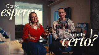 Como esperar da forma certa?