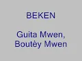 Beken - Guita Mwen, Boutèy Mwen