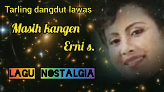 Download erni s. - dasare masih demen, masih kangen, tembang malam bikin rindu MP3