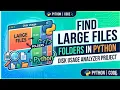 How to Find Large Files Folders in Python Disk Usage Analyzer Project
