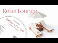 Download Lagu Musik Album -  Relax lounge