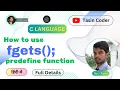 how to use fgets function for input string in C All about fgets function