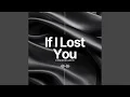 Download Lagu If I Lost You