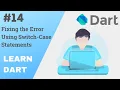 Dart Programming Tutorial Fixing the Error Using Switch-Case Statement Aditya Burgula