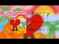 Bad Bunny (ft. Rauw Alejandro) - Party (Official Audio) | Un Verano Sin Ti
