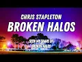 Broken Halos - Chris Stapleton (Lyrics)