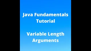 Java Fundamentals Tutorial for Beginners - Variable Length Arguments Varargs