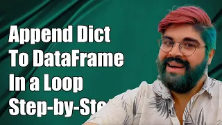 How to Append a Dictionary to a Pandas DataFrame in a Loop A Step-by-Step Guide