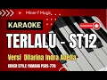 Download Lagu TERLALU  - ST12 || KARAOKE VERSI POP KOPLO TANPA VOKAL NADA CEWEK || MINER-F MUSIC