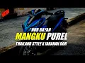 Download Lagu DJ MANGKU PUREL THAILAND STYLE X JARANAN DOR