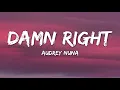 AUDREY NUNA - damn Right (Lyrics)