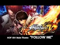 Download Lagu KOF XIV｜Main Theme｜FOLLOW ME (Full)