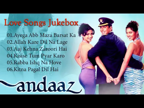 Download MP3 jukebox of love songs from Andaaz movie (2003)