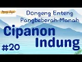 Download Lagu CIPANON INDUNG 20, Dongeng Enteng Mang jaya, Carita Sunda @MangJayaOfficial