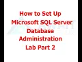 How to Set Up MS SQL Server Database Administration Lab Part 2