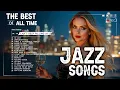 Download Lagu Top 100 Jazz Hits | Smooth \u0026 Chill Jazz Music 2025 | Jazz Music Best Songs