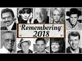 2018 obituary Remembering famous celebrities who died in 2018