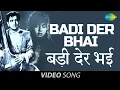 Download Lagu Badi Der Bhai | Official Video Song | Basant Bahar | Bharat Bhushan | Nimmi | Mohammed Rafi