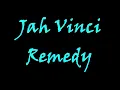 Jah Vinci - Remedy Remedy Lyrics