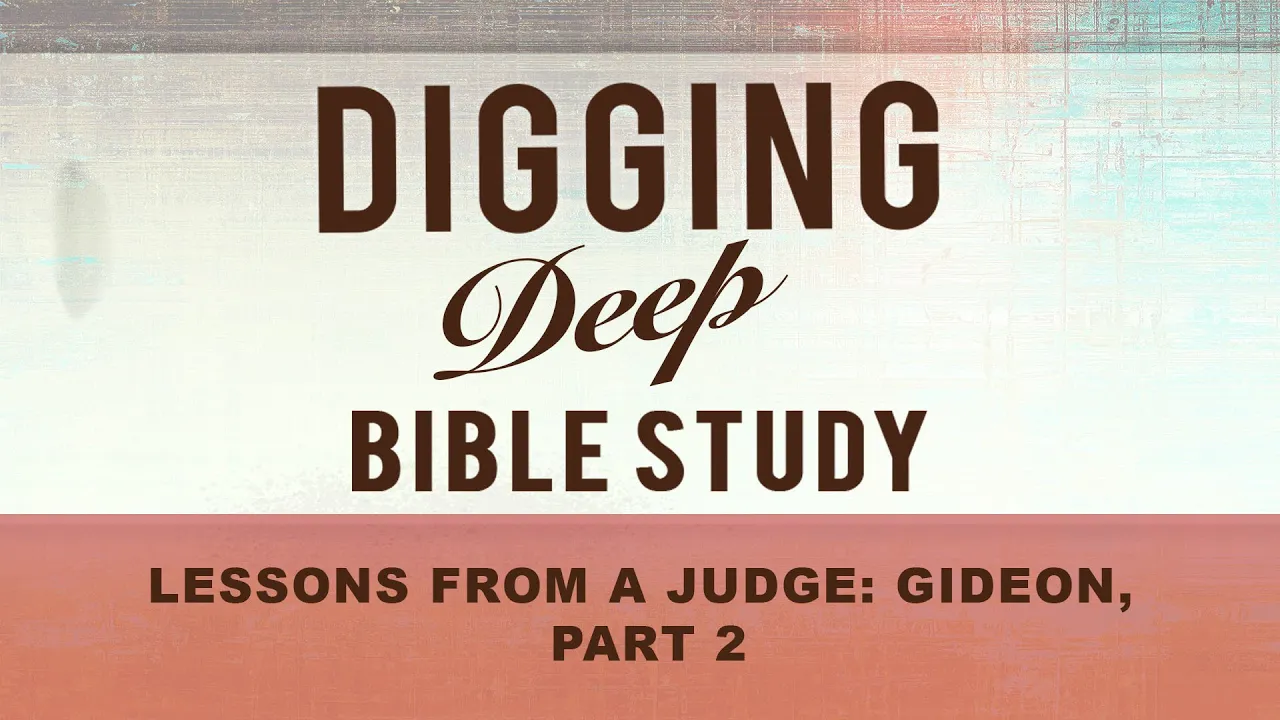 Digging Deep | Lessons From A Judge: Gideon Pt. 2 | Zack Alexander