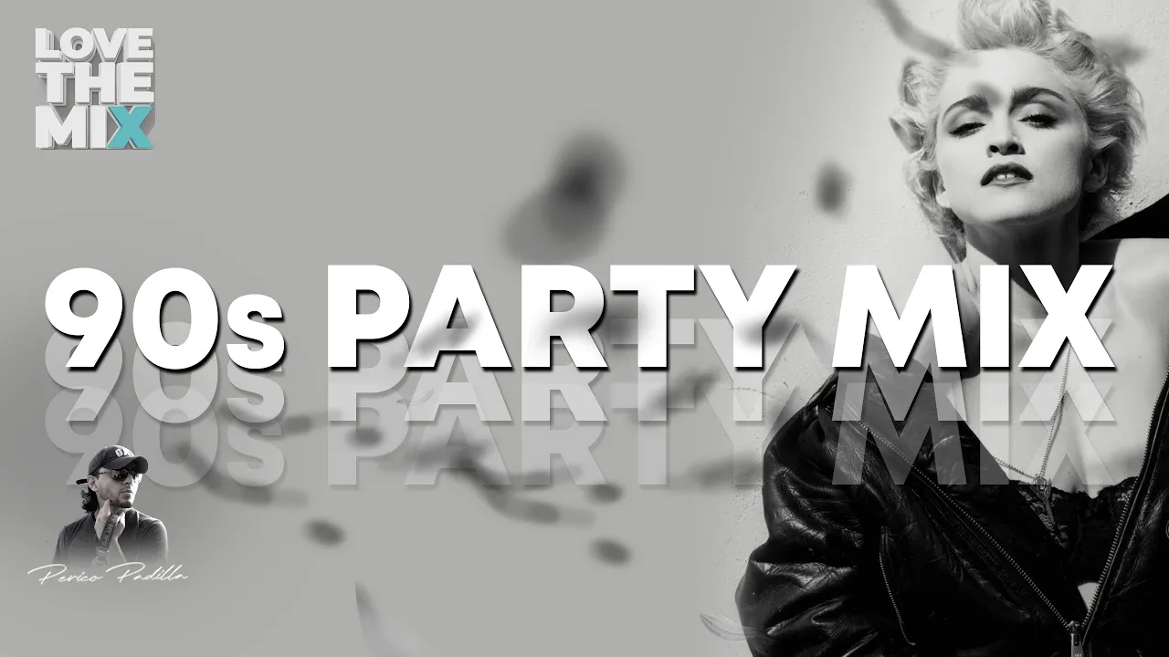 90s Party Mix x 90s Classic Hits - Noventas Mix by Perico Padilla