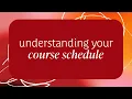 Understanding Your Course Schedule