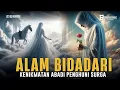 Download Lagu KENIKMATAN ABADI‼️ Kisah di Balik Alam Bidadari Surga