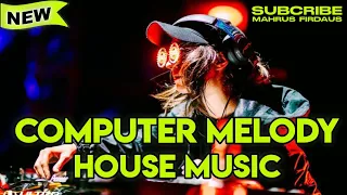 Download COMPUTER MELODY - NEW HOUSE MUSIC MP3