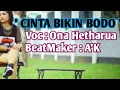 Download Lagu CINTA BIKIN BODO - ONA HETHARUA