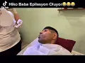 Hiko Baba Epilasyon oluyor 😎