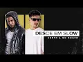 DESCE EM SLOW - CORTH, MC Roger