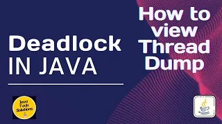 How to simulate deadlock in java How to avoid deadlock Visualize Thread Dump