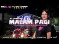 Download Lagu DJ PARTY MALAM PAGI X BARUDAK PONG BY MASPLON OFFICIAL X DJ AZZAM ALUMUNIUM PROJECT