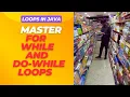 Java Basics Loops In Java Master for while and do-while Loops