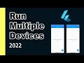 FLUTTER 2022 How To Run Apps On Different Devices At The Same Time