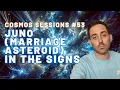 JUNO Astrology Marriage Asteroid in all 12 Signs Cosmos Sessions