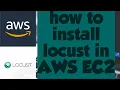 HOW TO INSTALL LOCUST IO in AWS EC2 INSTANCE