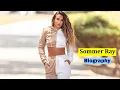 Sommer Ray Biography Wiki Age Height Net Worth Lifestyle Fashion Facts
