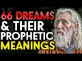 66 Dreams You Must Understand and Their Prophetic Meanings Dream 31 Is More POWERFUL