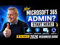 Microsoft 365 for Beginners The Complete Admin Guide 2026