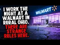 I Work The Night at a Walmart in Rural Ohio There Are Strange Rules Here