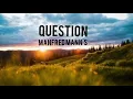 Question | Manfred Mann's