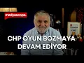 Download Lagu CHP oyun bozmaya devam ediyor | Ruşen Çakır yorumluyor
