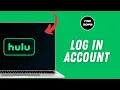 How to Log In into Hulu Account